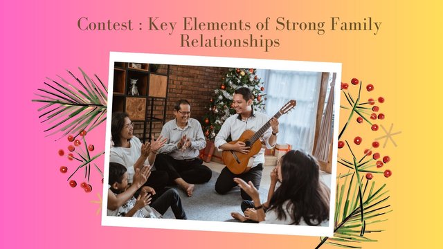 Contest  Key Elements of Strong Family Relationships.jpg