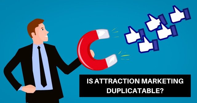 is-attraction-marketing-duplicatable.jpg