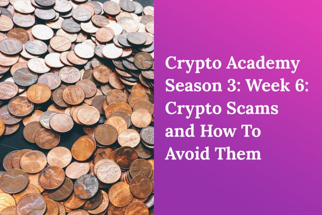 Designie Steemit Crypto Academy Posts_Crypto Scams and How To Avoid Them.jpg