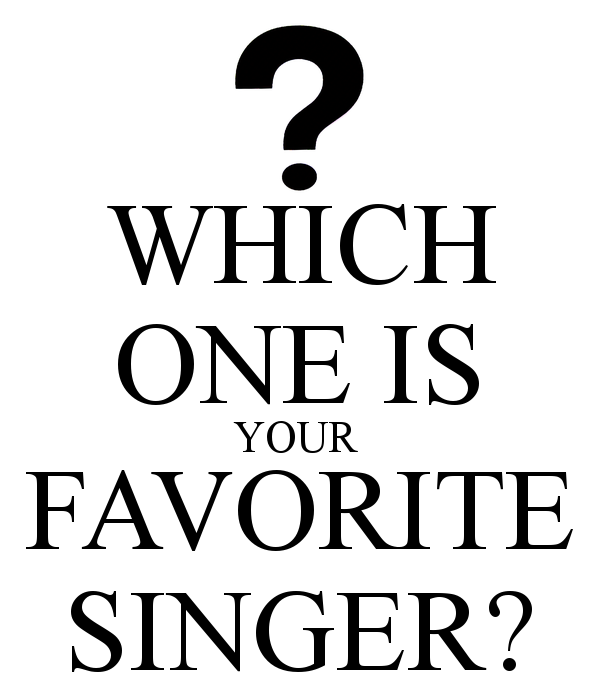 which-one-is-your-favorite-singer.png