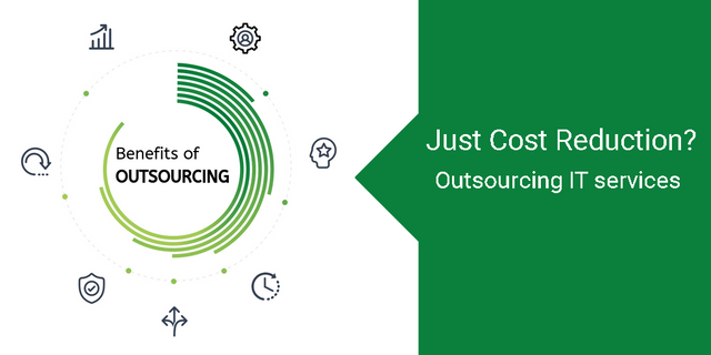 Just Cost Reduction Outsourcing IT services provides much more benefits.png