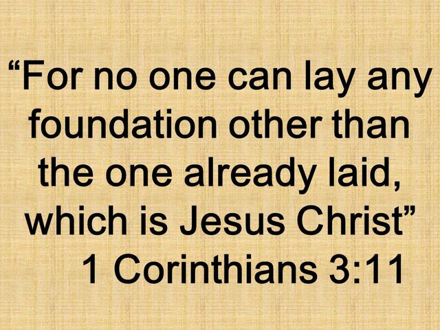 Growing in Jesus. For no one can lay any foundation other than the one already laid, which is Jesus Christ.jpg