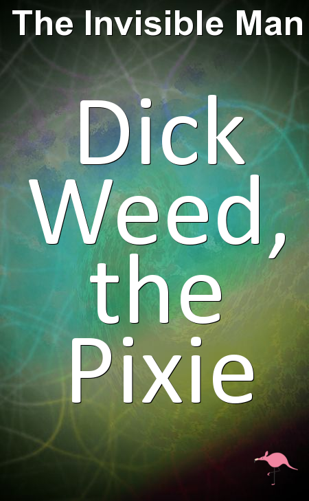 Dick Weed The Pixie Steemit