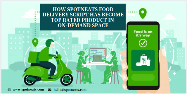 How SpotnEats Food Delivery Script has Become Top Rated Product in On-demand Space.png