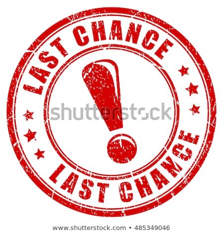 last-chance-rubber-stamp-vector-450w-485349046.jpg