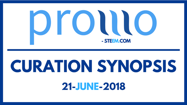 21-June-2018 Promo Steem Curation Synopsis - Copy.png