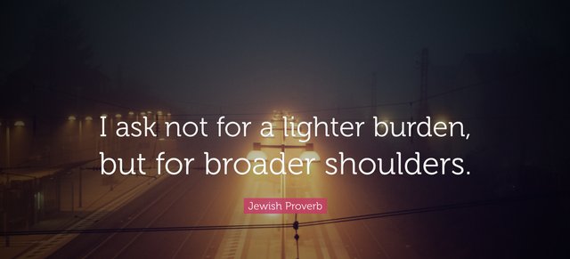 i ask not for a lighter burden.jpg