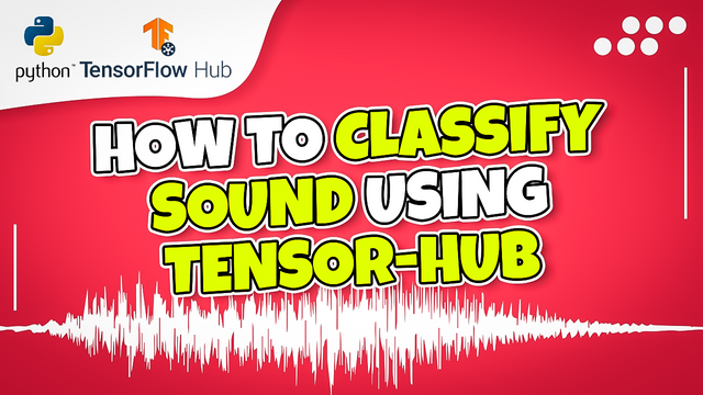 how to classify sound using tensor hub.png