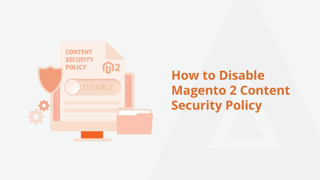 How-to-Disable-Magento-2-Content-Security-Policy-Social-Share.png
