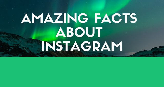 Amazing Facts About Instagram.jpg