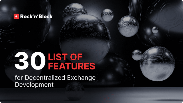 List of 30 Features for Decentralized Exchange Development – Rock'n'Block.png