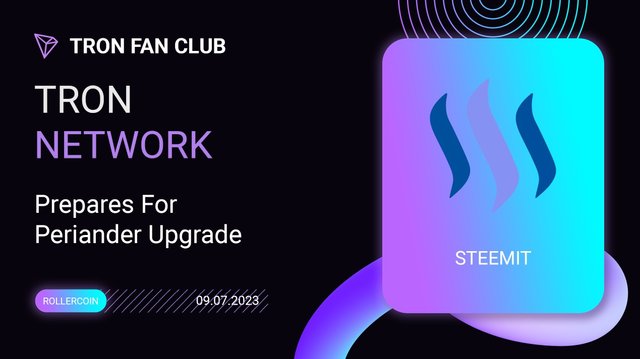 Tron Network :: Prepares For Periander Upgrade