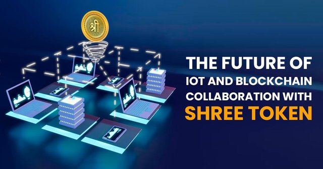 Future of Iot and Blockchain Collaboration with Shree.jpg