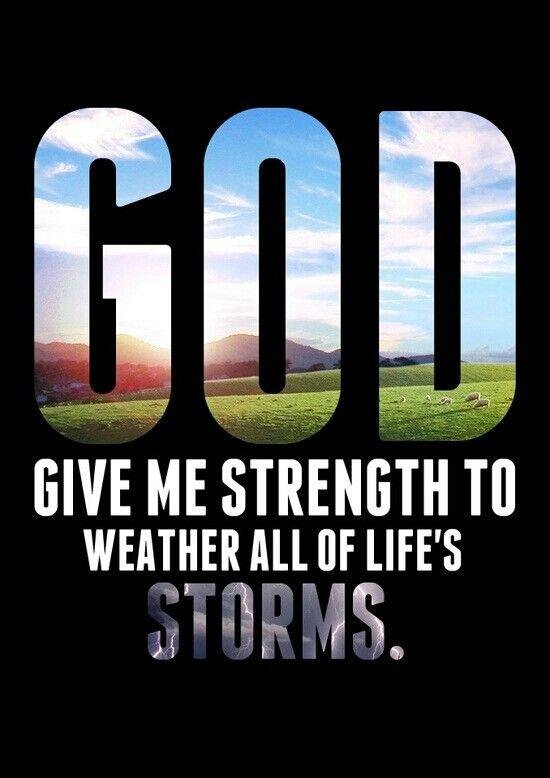 god-gives-me-strength-to-weather-all-of-lifes-storms-quote-1.jpg