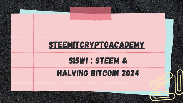 S15W1  Steem & Halving bitcoin 2024.png