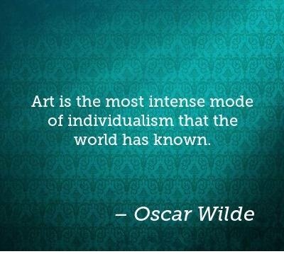 art-is-the-most-intense-mode-of-individualism-that-the-world-has-known-403x403-nkbb46.jpg