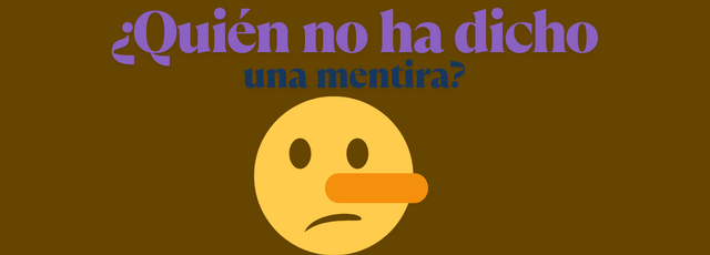 ¿Quién no ha dicho una mentira.png