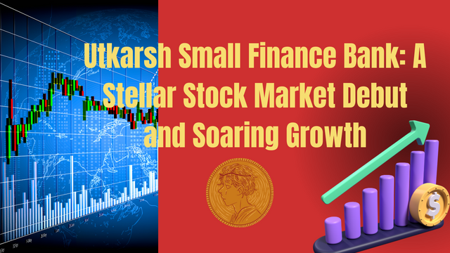 Utkarsh Small Finance Bank A Stellar Stock Market Debut and Soaring Growth.png