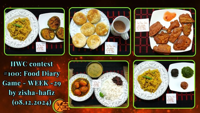 HWC contest #100 Food Diary Game - WEEK -29 by zisha-hafiz (08.12.2024).jpg