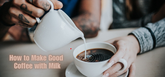 How-to-Make-Good-Coffee-with-Milk1.png