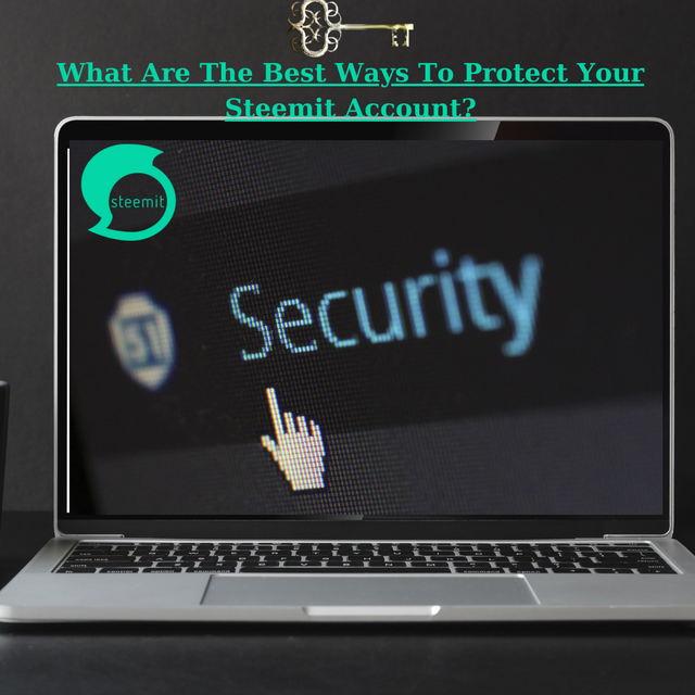 -What Are The Best Ways To Protect Your Steemit Account.png