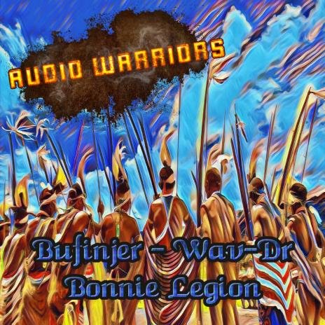 Audio Warriors- Bufinjer-wav-Dr.-Bonnie Legion.jpg
