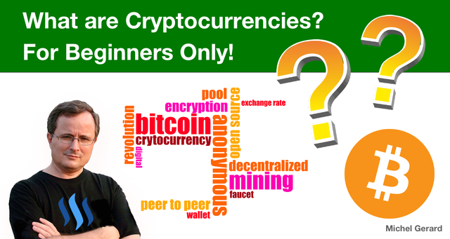 What are Cryptocurrencies? For Beginners Only!