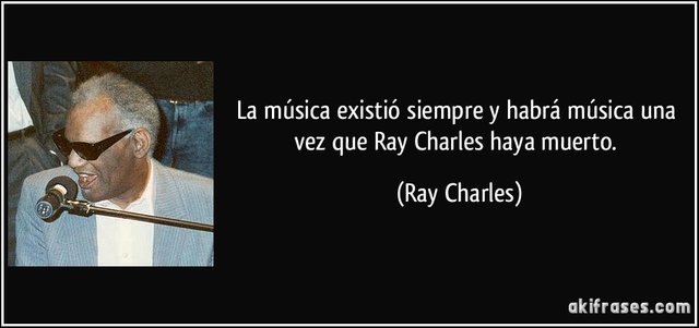 frase-la-musica-existio-siempre-y-habra-musica-una-vez-que-ray-charles-haya-muerto-ray-charles-107165.jpg