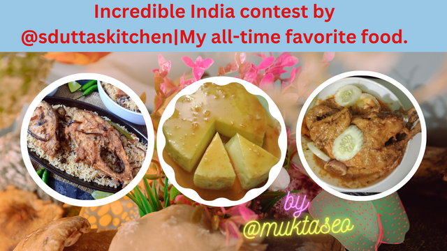 Incredible India contest by @sduttaskitchenMy all-time favorite food.(1).png