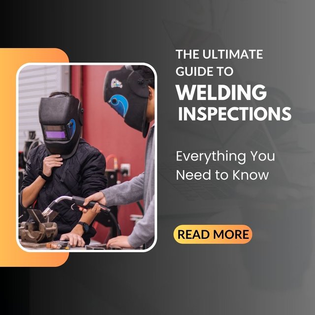 The Ultimate Guide to Welding Inspections Everything You Need to Know.jpg
