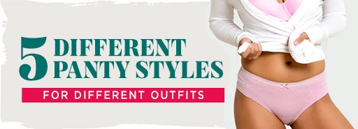 5 Different Panty Styles for Different Outfits
.jpg