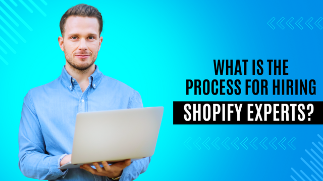 What is the process for hiring Shopify experts.png