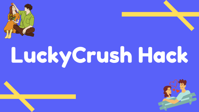 LuckyCrush hack videochatopedia.png