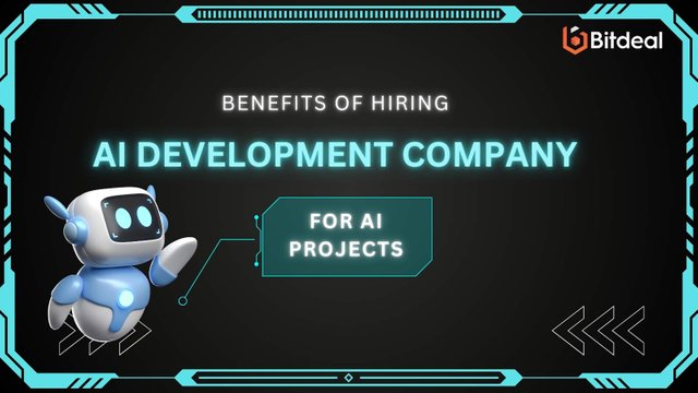 Benefits Of Hiring AI Development Company - Bitdeal.jpg