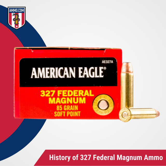 History of 327 Federal Magnum Ammo (1).png