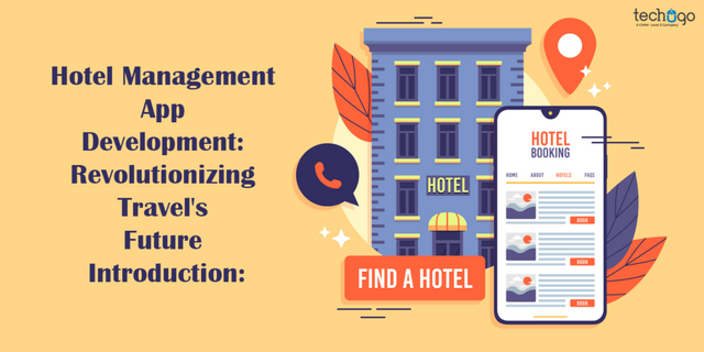 Hotel-Management-App-Development-Revolutionizing-Travels-Future-Introduction-1024x512.png