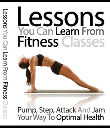 lessons-you-can-learn-from-fitness-classes-1.jpg