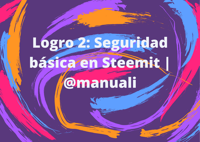 Logro 2 Seguridad básica en Steemit  @manuali.png