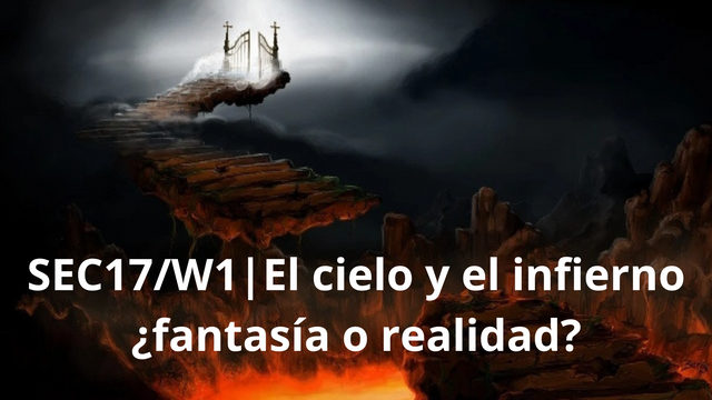 SEC17W1El cielo y el infierno ¿fantasía o realidad_20240409_155809_0000.png