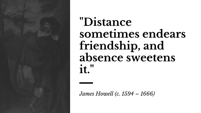 Distance sometimes endears friendship, and absence sweetens it.png