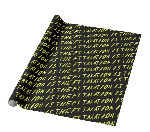 taxation is theft wrapping paper.PNG