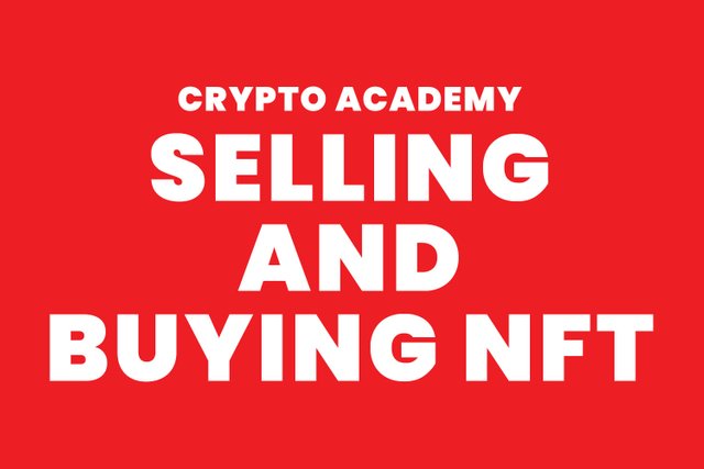 steemit crypto academy - Selling and Buying NFT.jpg