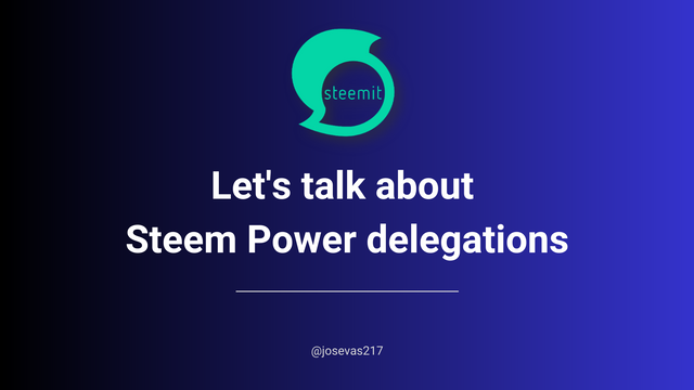 Let's talk about Steem Power delegations.png