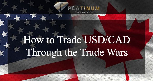 HOW-TO-TRADE-USDCAD-THROUGH-THE-TRADE-WARS