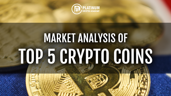 MARKET ANALYSIS OF TOP 5 CRYPTO COINS