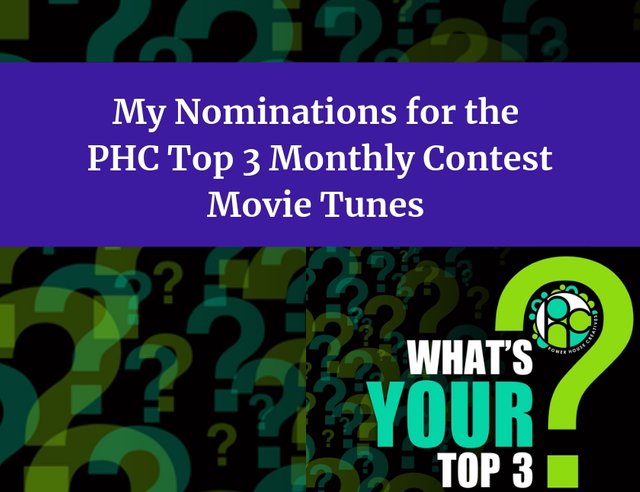 My Nominations for the PHC Top 3 Monthly Contest - Movie Tunes blog thumbnail.jpg