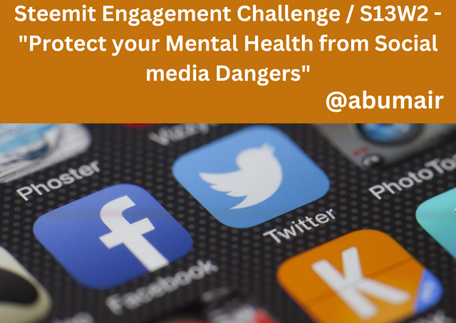Steemit Engagement Challenge  S13W2 - Protect your Mental Health from Social media Dangers.png