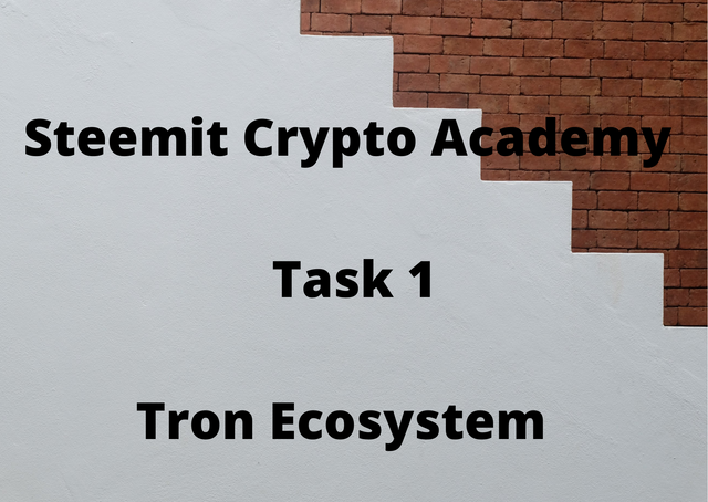 Steemit Crypto Academy Task 1 Tron Ecosystem.png