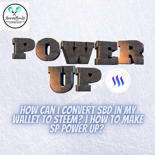 How can I Convert SBD in my wallet to Steem  How to Make SP Power Up.png
