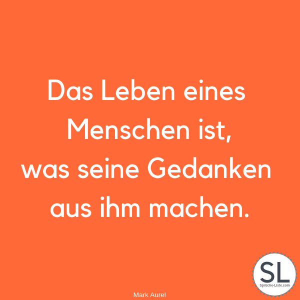 Das-Leben-eines-Menschen-ist-was-seine-Gedanken-aus-ihm-machen-von-Mark-Aurel-Sprüche-zum-Nachdenken.png